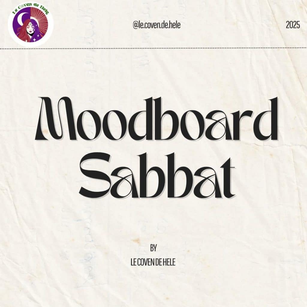 Moodboard Sabbat 2025 par Le Coven de Hele, inspiré des cycles naturels et des tendances witchy. Un mélange de rituels, de couleurs saisonnières et d’inspirations mystiques.